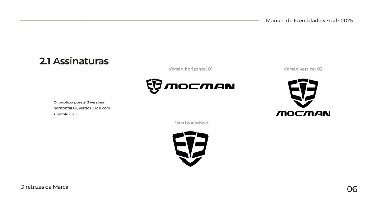 Exemplos das três versões oficiais do logotipo MOCMAN: assinatura horizontal, assinatura vertical e apenas símbolo.